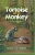 The Tortoise and the Monkey