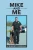 Mike And Me