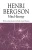Mind-Energy (Henri Bergson Centennial Series)