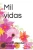 Mil vidas (Spanish Edition)