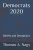 Democrats 2020: Beliefs and Deceptions
