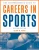 The Comprehensive Guide to Careers in Sports