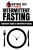 Intermittent Fasting: Beginners Guide to Intermittent Fasting