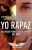 Yo Rapaz: Va a pasar porque yo voy a hacer que pase (Spanish Edition)