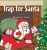 Trap for Santa