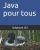 Java pour tous (French Edition)