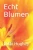 Echt Blumen (German Edition)