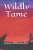 Wildly Tame