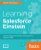 Learning Salesforce Einstein: Add artificial intelligence capabilities to your business solutions with Heroku, PredictiveIO, and Force