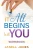 It All Begins With You: Workbook