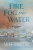 Fire, Fog and Water: Mike Martin (Sgt. Windflower Mysteries)
