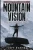 Mountain Vision: Lessons Beyond the Summit