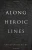 Along Heroic Lines