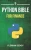 The Python Bible Volume 5 : Python For Finance (Stock Analysis, Trading, Share Prices)