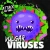 Vulgar Viruses