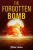 The Forgotten Bomb