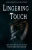Lingering Touch
