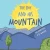 The Boy And His Mountain