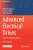 Advanced Electrical Drives: Analysis, Modeling, Control (Power Systems)