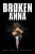 Broken Anna