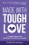Made With Toughlove