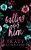 Falling For Him: Part Two
