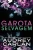 Garota Selvagem (Série Irmãs De Alma) (Portuguese Edition)