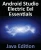 Android Studio Electric Eel Essentials - Java Edition: Developing Android Apps Using Android Studio 2022.1.1 And Java