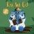 Ear We Go! (The Courageous Creatures Collection)