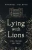 Lying With Lions
