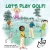 Let'S Play Golf!