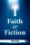 Faith Or Fiction