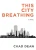 This City Breathing