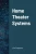 Home Theater Systems