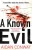 A Known Evil: A gripping debut serial killer thriller full of twists you wont see coming (Detective Michael Rossi Crime Thriller Series) (Book 1)