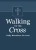 Walking to the Cross: Daily Devotions for Lent