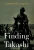 Finding Takashi