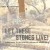 Let These Stones Live