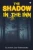 The Shadow In The Inn