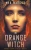 The Orange Witch (Orange Storm Series)