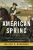 American Spring: Lexington, Concord, And The Road To Revolution