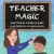 Teacher Magic - 9781735961521