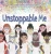 Unstoppable Me - 9781632964458