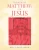 The Book Of Matthew: For Jesus