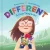 Different--A Great Thing To Be!