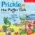 Prickle The Puffer Fish (A Fishy Tales Storebook)