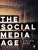 The Social Media Age - 9781526436894