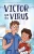 Victor And The Virus - 9781912863938