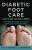 Diabetic Foot Care: Walking In Wellness