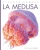 La Medusa (Planeta Animal) (Spanish Edition)